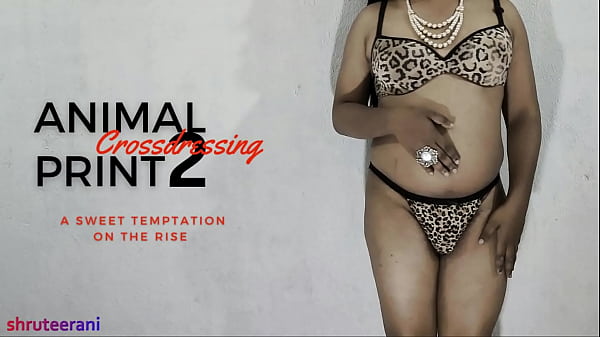 ANIMAL PRINT PART 2 – CROSSDRESSING BY INDIAN SHEMALE